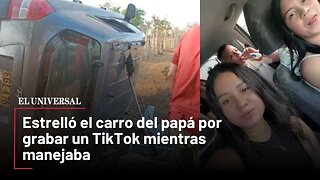 Estrelló el carro del papá por grabar un TikTok mientras manejaba