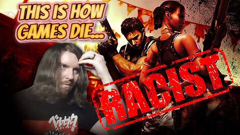 Resident Evil 5 Is Too RACIST to Remake!