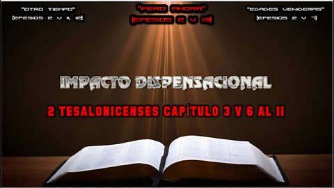 2 TESALONICENSES CAPÍTULO 3 V 6 AL 11