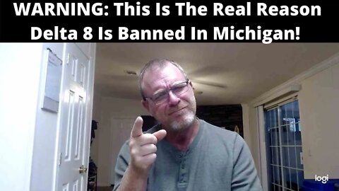 WARNING: This Is The Real Reason Delta 8 Is Banned In Michigan!