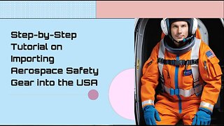 Navigating the Process of Importing Aerospace Safety Gear into the USA