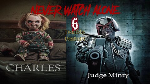 Never Watch Alone 6: Charles/Judge Minty