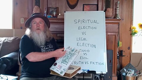 SPIRITUAL ELECTION vs LEGAL ELECTION GOOD vs EVIL * TRUTH vs FICTION