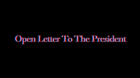 Open Letter to The President