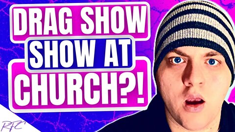 Before you attend a Lutheran Church... WATCH THIS 😨 | There's a drag show in "church"?!