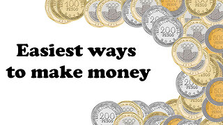 Easiest ways to make money