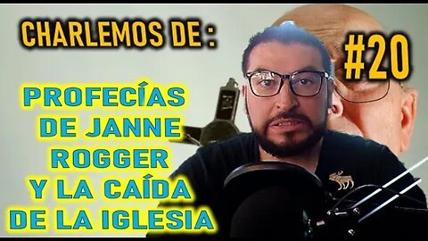 CHARLEMOS #20 PROFECÍAS DE JEANNE ROGER Y LA CAÍDA DE LA IGLESIA