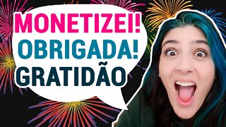 Monetizei! OBRIGADA! Gratidão! - Viajando com a Cintia