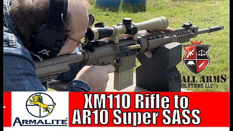 ArmaLite XM110 Rifle to AR10 Super SASS