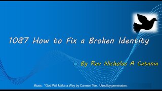 1087 How to Fix a Broken Identity