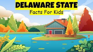 Delaware State Facts For Kids