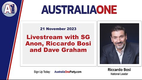 AustraliaOne Party - SG Anon, Riccardo Bosi and David Graham (21 November 2023, 11:00am AEDT)