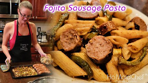 Fajita Sausage Pasta | Dining In With Danielle