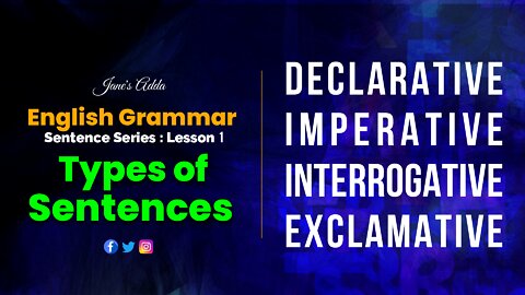 ENGLISH GRAMMAR | SENTENCE TYPES | DECLARATIVE | IMPERATIVE | INTERROGATIVE | EXCLAMATIVE | LESSON 1