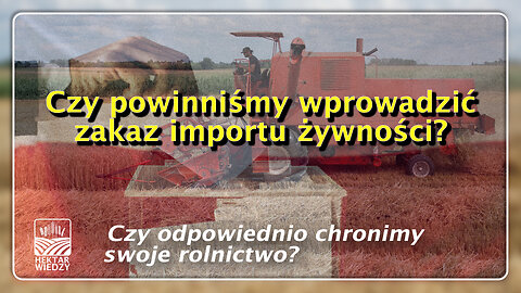 Czy odpowiednio chronimy swoje rolnictwo? #Poland #PL