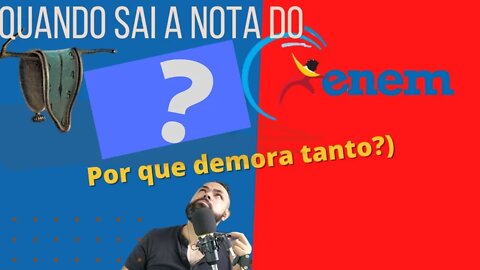 Quando sai o resultado do ENEM 2021? (Explicação de por que demora tanto?)