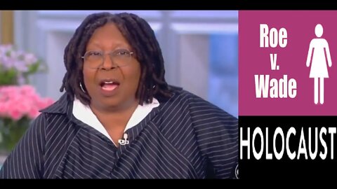 Woke Logic = Whoopi Goldberg Speaking on Abortion Cleans The Slate for Her RACIST Holocaust Comments