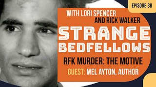 RFK Murder: The Motive (Guest: Author Mel Ayton)