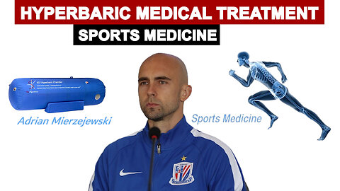 Sports Medicine via Hyperbaric Chamber & Poland Football Celebrity Adrian Mierzejewski ?