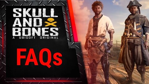 Will there be crossplay in Skull and Bones? Skull and Bones FAQ discussion