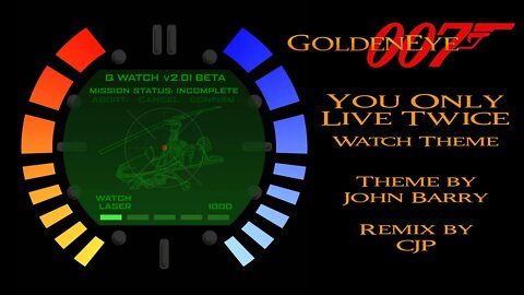 GoldenEye 007 You Only Live Twice Watch Theme