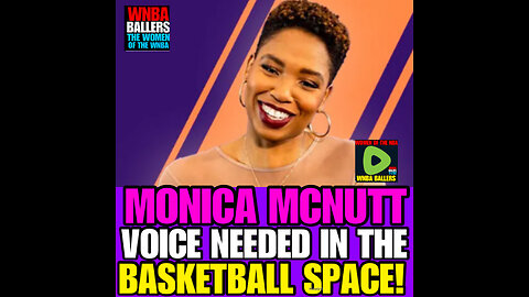 WNBAB #25 MONICA McNUTT NEEDS HER OWN SHOW & PLATFORM!
