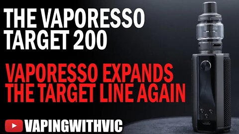 The Vaporesso Target 200 - Vaporesso expand out the relaunched Target line.