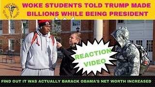 WOKE Students Told Trump Made Billions While President -Then Told it Was Obama's Net Worth Increased