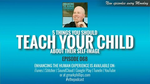 5 Things You Should Teach Your Child About Their Self-Image | ETHX 068