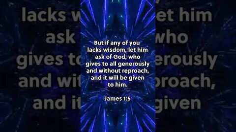 Do You Want Wisdom? * James 1:5 * Today's Verses