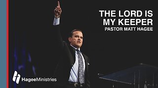 Pastor Matt Hagee - "The Lord is My Keeper"