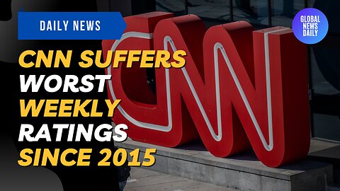 CNN Suffers Worst Weekly Ratings Since 2015