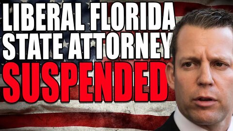 Liberal Florida State Attorney SUSPENDED by America's Governor Ron DeSantis!