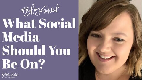 What Social Media Should You Be On? | #BlogSchool