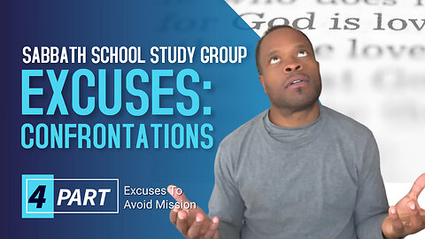 Excuses to Avoid Mission: Uncomfortable Confrontations (Job 7:20) Sabbath School Lesson Study Group