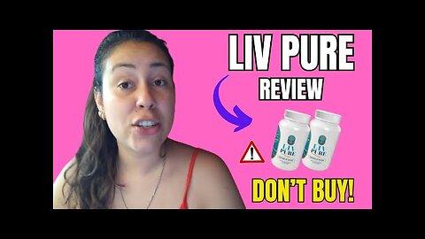LIVPURE - (BEWARE OF THIS!!!) - LivPure Diet Pills - Liv Pure Reviews - Liv Pure Weight Loss Reviews