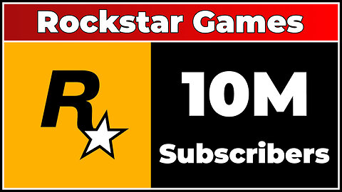 Rockstar Games - 10M Subscribers!