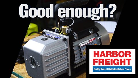 Is a Harbor Freight Vacuum Pump any Good?