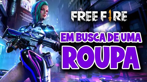 Free fire ao vivo - Em busca de uma roupa