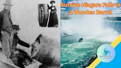 Pioneering Plunge: First Person to Survive Niagara Falls in a Wooden Barrel