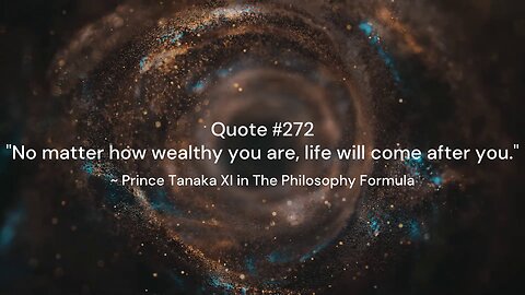 Quote #271-275 & More Insight: Prince Tanaka XI