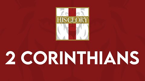 His Glory Bible Studies - 2 Corinthians 1-4