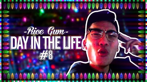 Day In The Life #8 Christmas Special w/ RiceGum