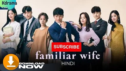Familiar Wife Kdrama { Hindi Dubbed } | Korean Drama Hindi Dubbed | Latest Drama trailer