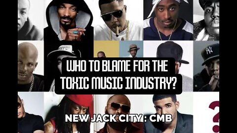 WHO TO BLAME FOR THE TOXIC MUSIC INDUSRTY??