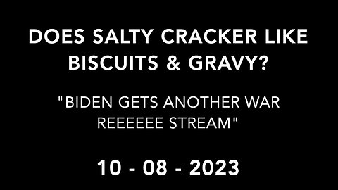 How does Salty Cracker feel about Biscuits & Gravy?
