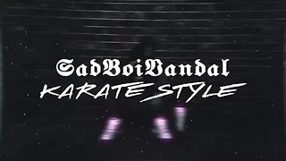 SadBoiVandal-Karate Style (Explicit)