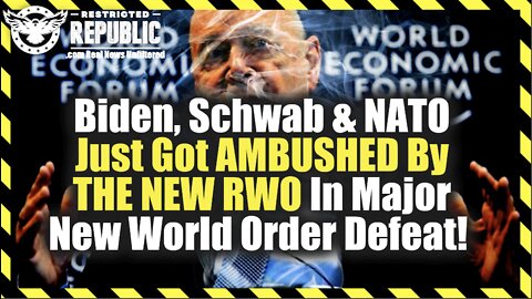 Biden, Schwab & NATO Just Got AMBUSHED By THE NEW RWO In Major New World Order Defeat!