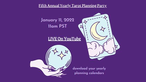 5th Annual Yearly Tarot Planning Party - 2022
