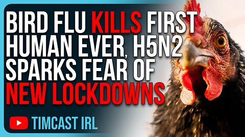 Bird Flu KILLS First Human Ever, H5N2 Sparks FEAR Of New Pandemic Lockdowns